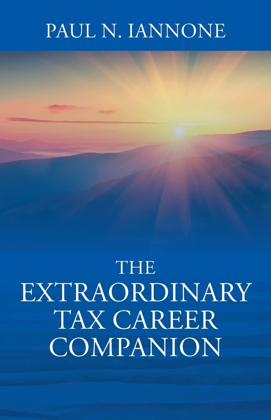 The Extraordinary Tax Career Companion book by Paul N. Iannone
